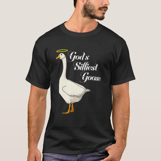 T-shirt God's Silliest Goose Funny Duck Lovers_3 (Devant)
