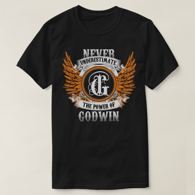 T-shirt Godwin Nom Chemise Ne Sous-Estime Jamais Le Pouvoi (Design devant)