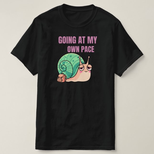 T-shirt Going At My Own Pace Snail Illustration SlowLiving (Design devant)