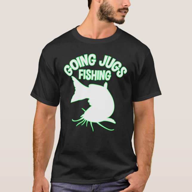 T-shirt Going Jugs Fishing Catfish Jug Fisherman  Idea (Devant)