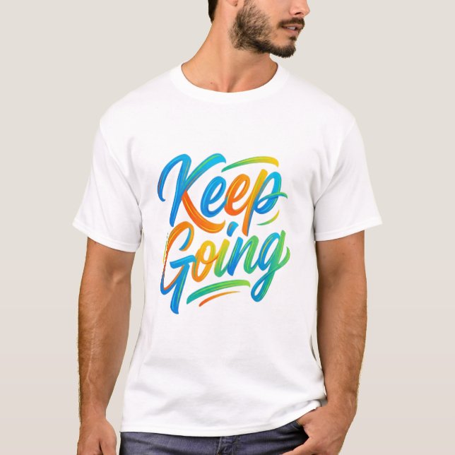 T-shirt Going – Motivational Minimalist Design (Devant)