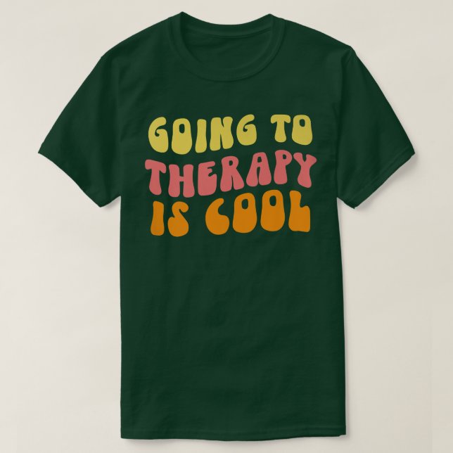 T-shirt Going To Therapy Is Cool (Design devant)