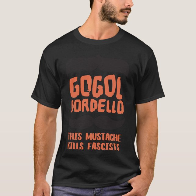 T-shirt gol bordello this mustache kills fascists Classi (Devant)