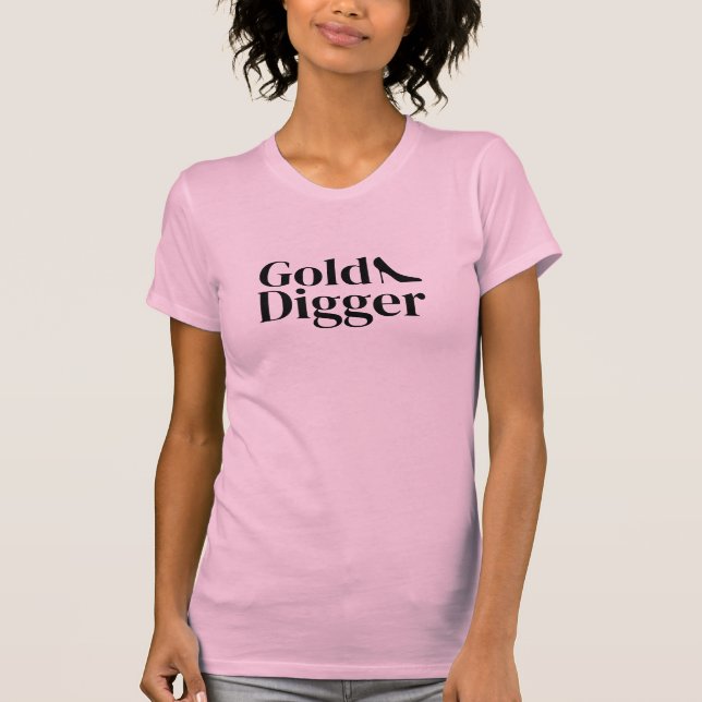 T-shirt Gold Digger funny pink t shirt for women (Devant)