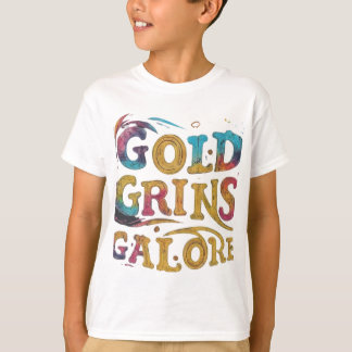 T-shirt Gold Grins Galore