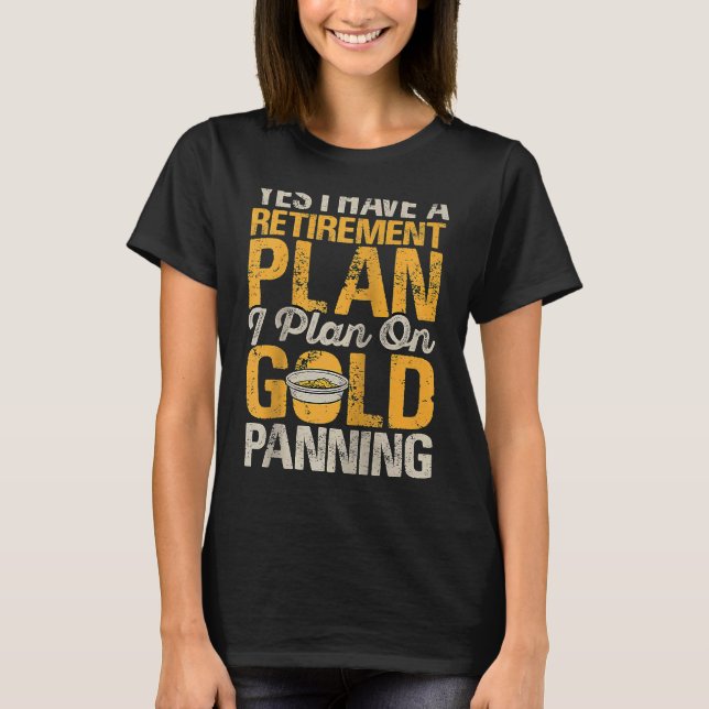 T-shirt Gold Prospector  Gold Miner Digger Treasure Huntin (Devant)