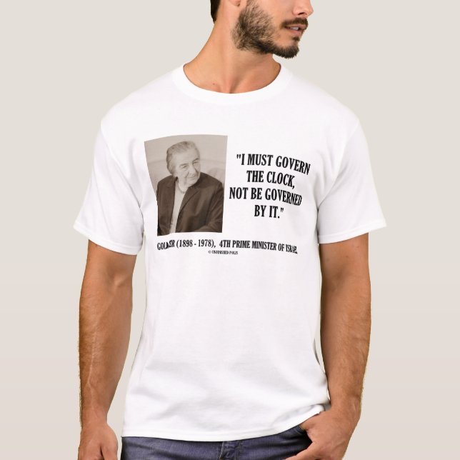 T-shirt Golda Meir I doit régir la citation d'horloge (Devant)