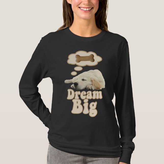 T-shirt Golden Retriever Dog Dream Big (Devant)