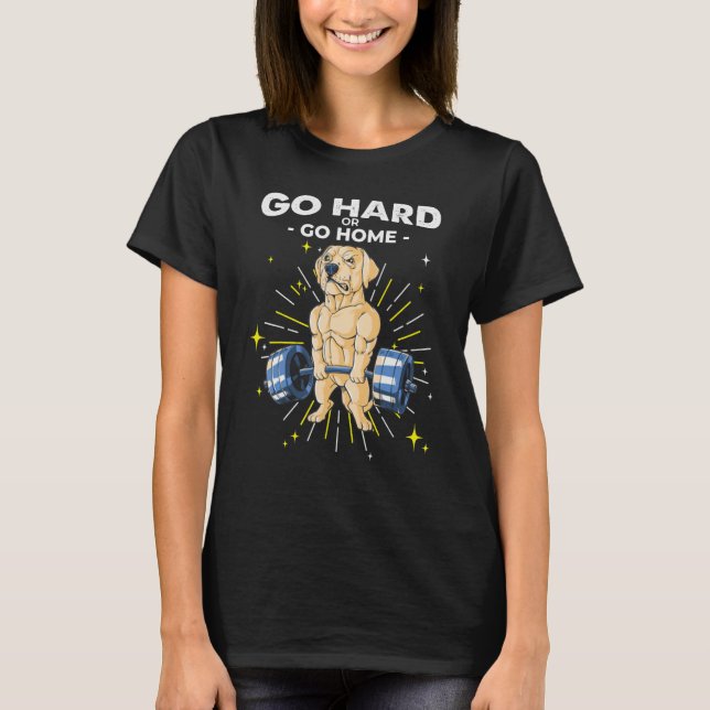 T-shirt Golden Retriever Dog Weightlifting Go Hard or Go H (Devant)