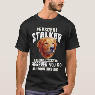 T-shirt Golden Retriever Personal Stalker Je Suis Vous