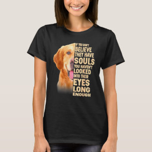 T-shirt Golden Retriever Si Vous Ne Croyez Pas QuIls Ont Â