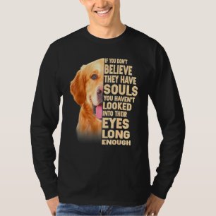T-shirt Golden Retriever Si Vous Ne Croyez Pas QuIls Ont Â