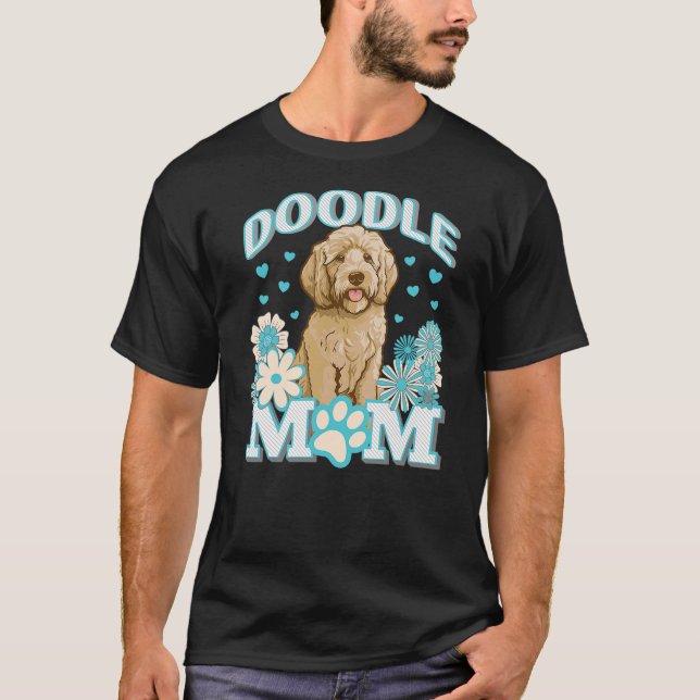 T-shirt Goldendoodle Doodle Dog Mom Mum Design (Devant)