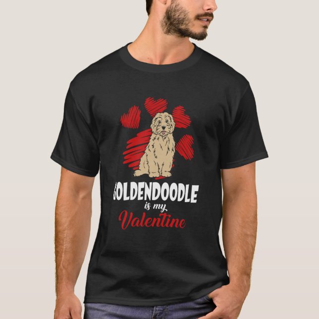 T-shirt Goldendoodle Is My Valentine Love Heart  Dog (Devant)