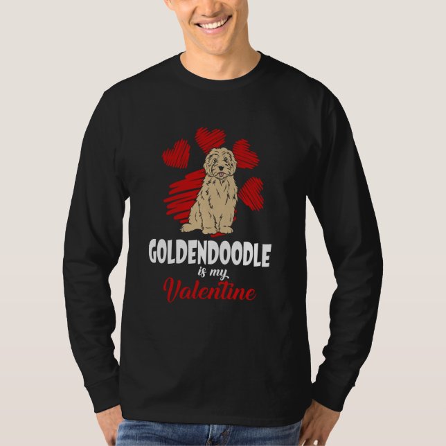 T-shirt Goldendoodle Is My Valentine Love Heart  Dog (Devant)