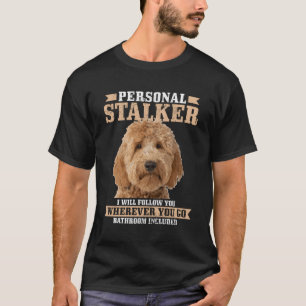 T-shirt Goldendoodle Personal Stalker Golden Doodle Maman