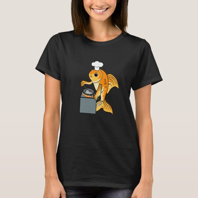 T-shirt Goldfish Chef Ironic Quote Cute Fish Cooking (Devant)