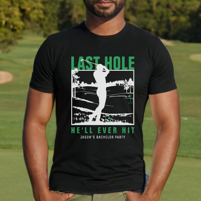 T-shirt Golf Bachelor Party Drôle Dernier trou il va jamai (Créateur téléchargé)
