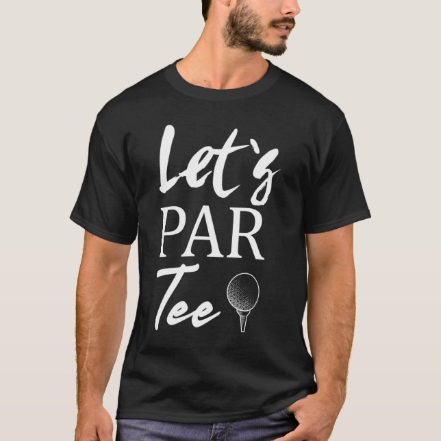 T-shirt Golf Ball et golf Let's Par Tee (Devant)