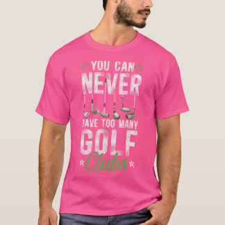 T-shirt Golf Clubs Vintages Vous Ne Pouvez Jamais Avoir Tr
