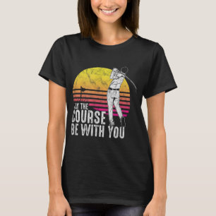 T-shirt Golf cool Peut Être Avec Vous Golf