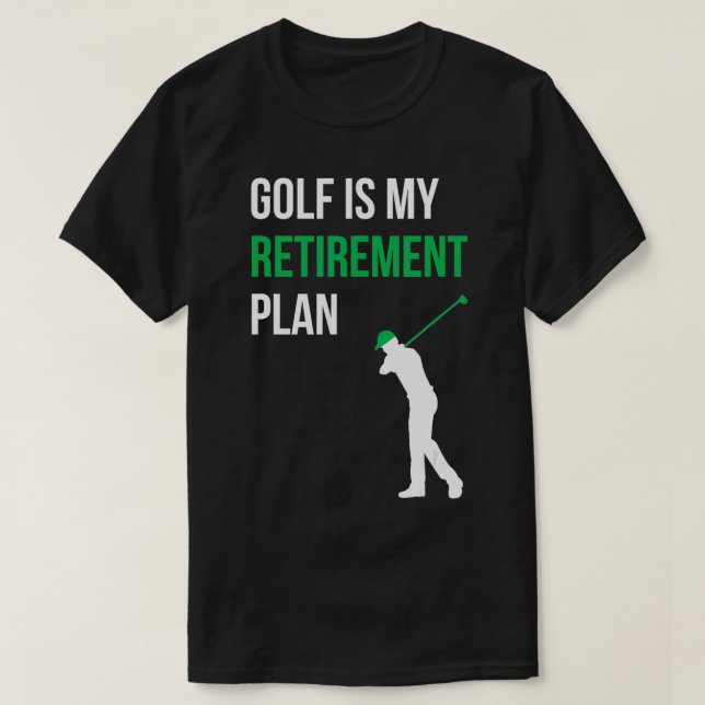 T-shirt Golf Est Mon Plan De Retraite Golfer Funny Golf Ma (Design devant)