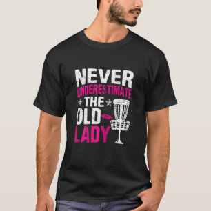 T-shirt Golf Féminin Disc Ne Sous-estimez Jamais La Vieil