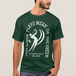 T-shirt Golf féminin REINE JOUE MÉCHANT SUR LE VERT Humour