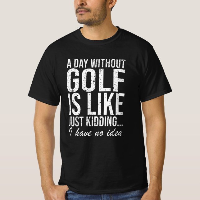 T-shirt Golf Golfer Funny Dire un cadeau (Devant)