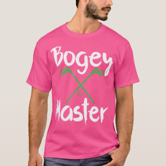 T-shirt Golf Humour Bogey Master Golf Clubs Golfer