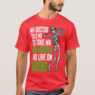 T-shirt Golf Iron Daily Live Sur Greens Funny Skeleton Gol