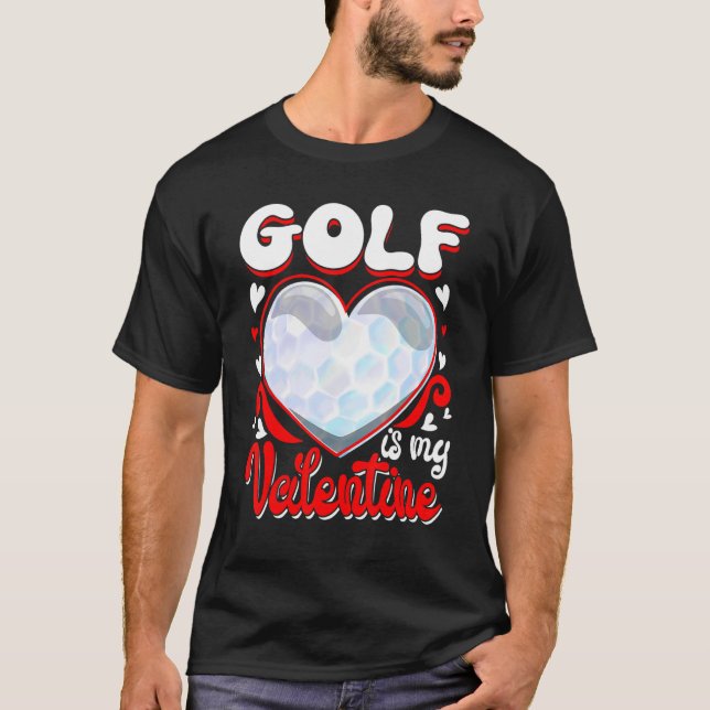 T-shirt Golf Is My Valentine Happy Valentine's Day Couple (Devant)