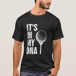 T-shirt Golf It's In My DNA Golf Player Pro Novice Golf Tu