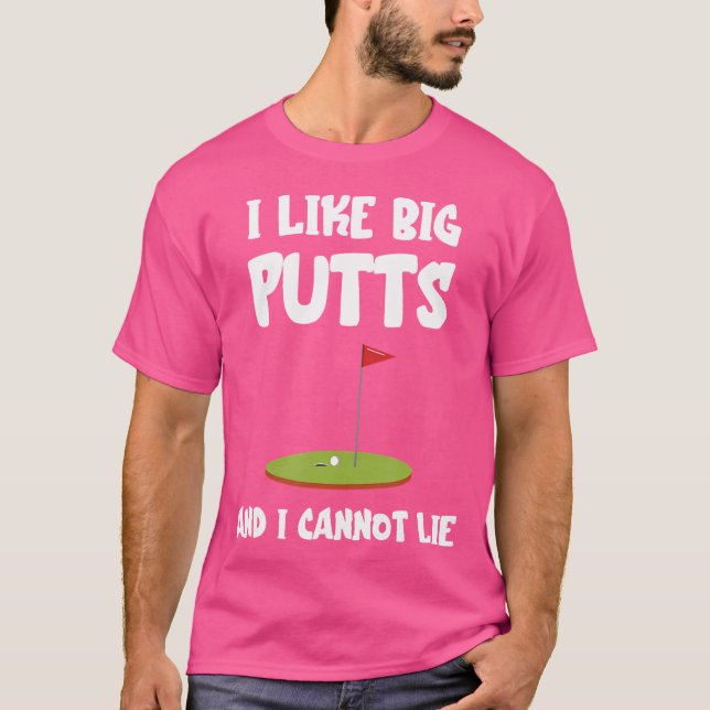 T-shirt Golf J'Aime Les Gros Putts Ne Peuvent Pas Rester G (Devant)