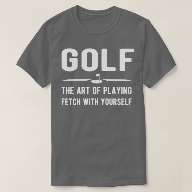 T-shirt Golf l'art de jouer aller chercher avec soi-même (Design devant)