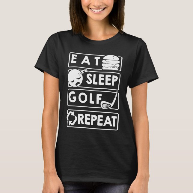 T-shirt Golf Manger Sleep Golf Repeat (Devant)
