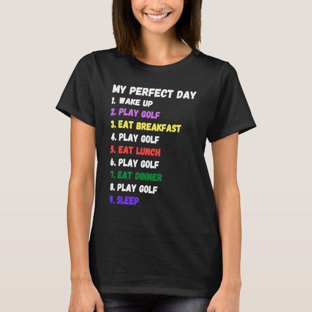 T-shirt Golf My Perfect Day Golfer Golfing All Day 19th Ho (Devant)
