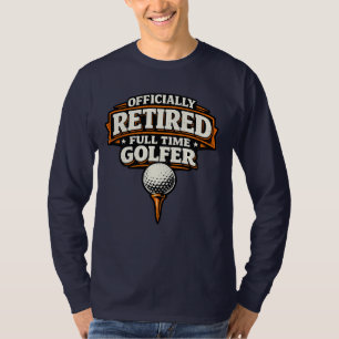 T-shirt Golf Officiellement Retraité Golfeur à Plein Temps