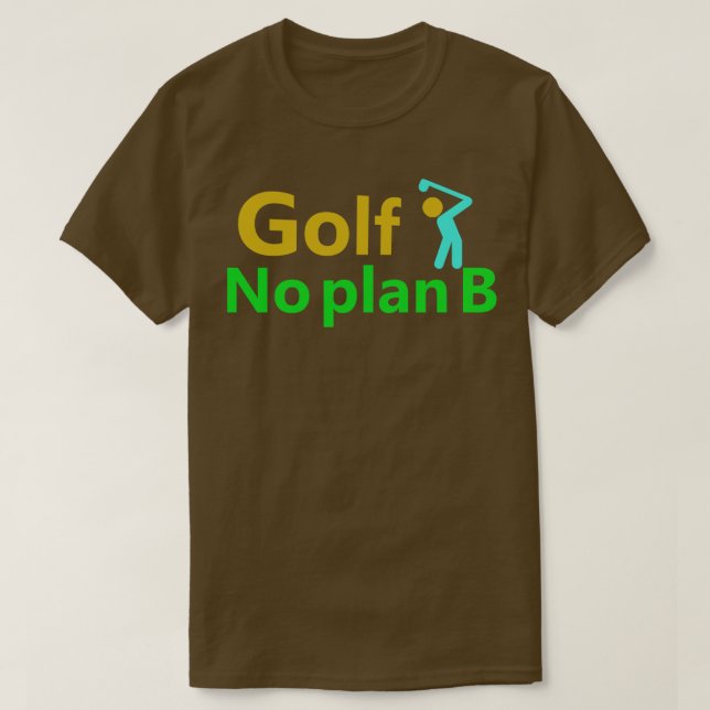 T-shirt Golf Pas de plan B 1 (Design devant)