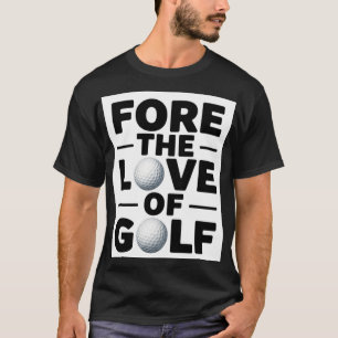 T-shirt Golf Pour l'amour du golf pour golfeur
