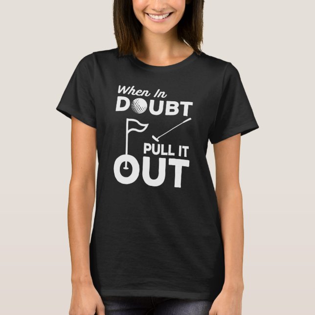 T-shirt Golf Putt Gimme Papa Putter Golf Putter Pull It Ou (Devant)