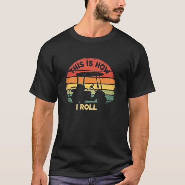 T-shirt Golf sans souci C'est comme ça que je roule (Devant)
