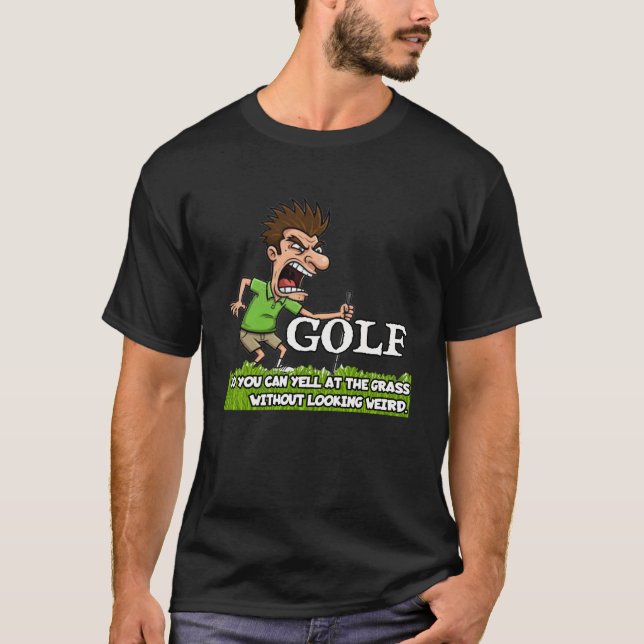 T-shirt Golf: So you can yell at the grass ... 2 (Devant)