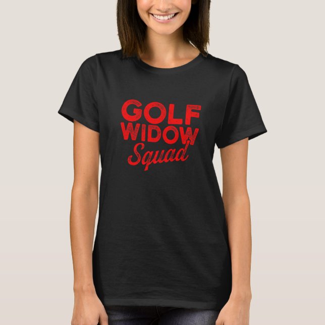 T-shirt Golf Widow Femme Squad Golfer Funny Golfing 1 (Devant)