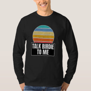 T-shirt Golfer Golf Puns Pour Parler Birdie Pour Moi Fans