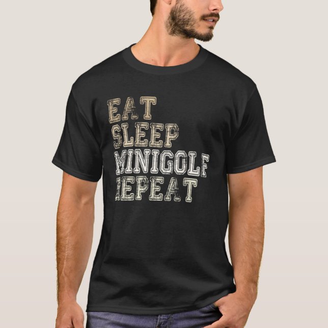 T-shirt Golfer Saying Eat Sleep Minigolf Repeat Minigolf P (Devant)