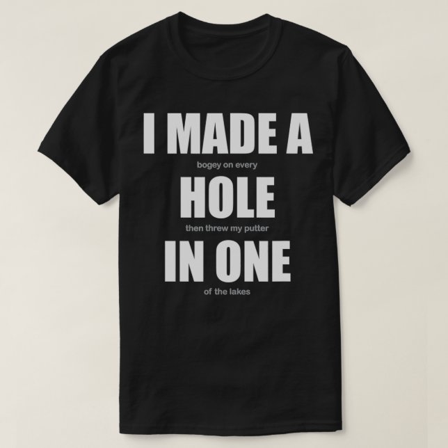 T-shirt Golfers Apparel j'ai fait un trou dans une chemise (Design devant)