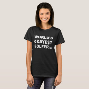 T-shirt Golfeur d'Okayest des mondes