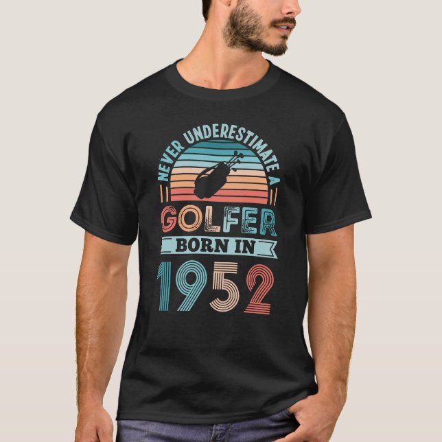 T-shirt Golfeur né en 1952 Golfing 70th Birthday Gift Dad (Devant)