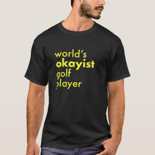 T-shirt golfeur Worlds Okayest